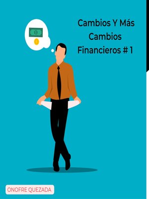 cover image of Cambios Y Más Cambios Financieros # 1